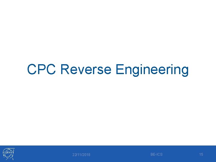 CPC Reverse Engineering 22/11/2018 BE-ICS 15 