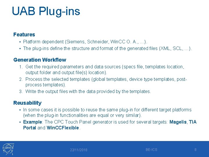 UAB Plug-ins Features • Platform dependent (Siemens, Schneider, Win. CC O. A. , …).
