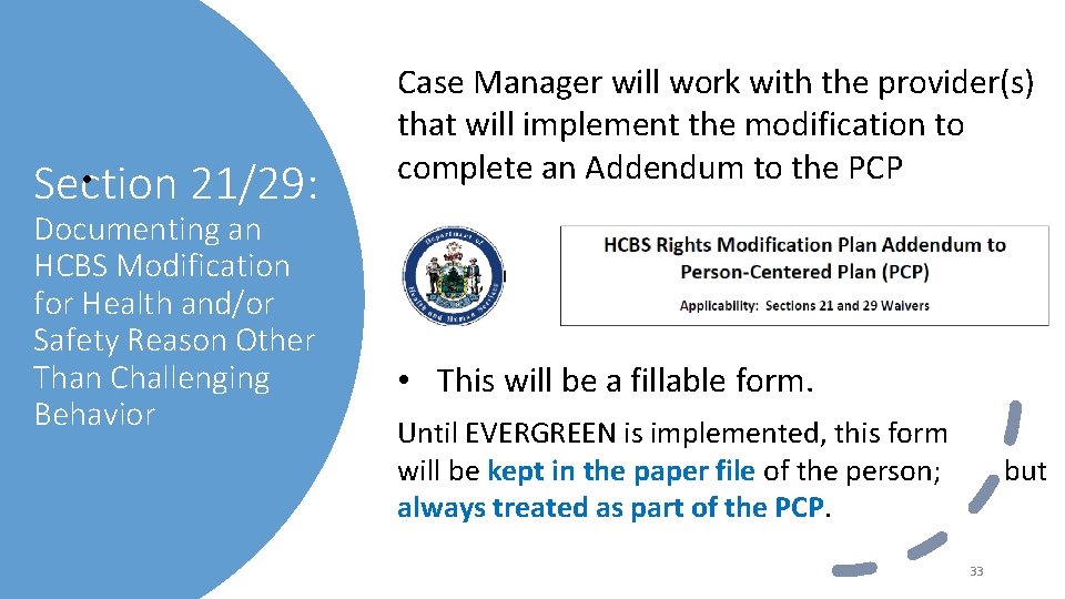  • Section 21/29: Documenting an HCBS Modification for Health and/or Safety Reason Other