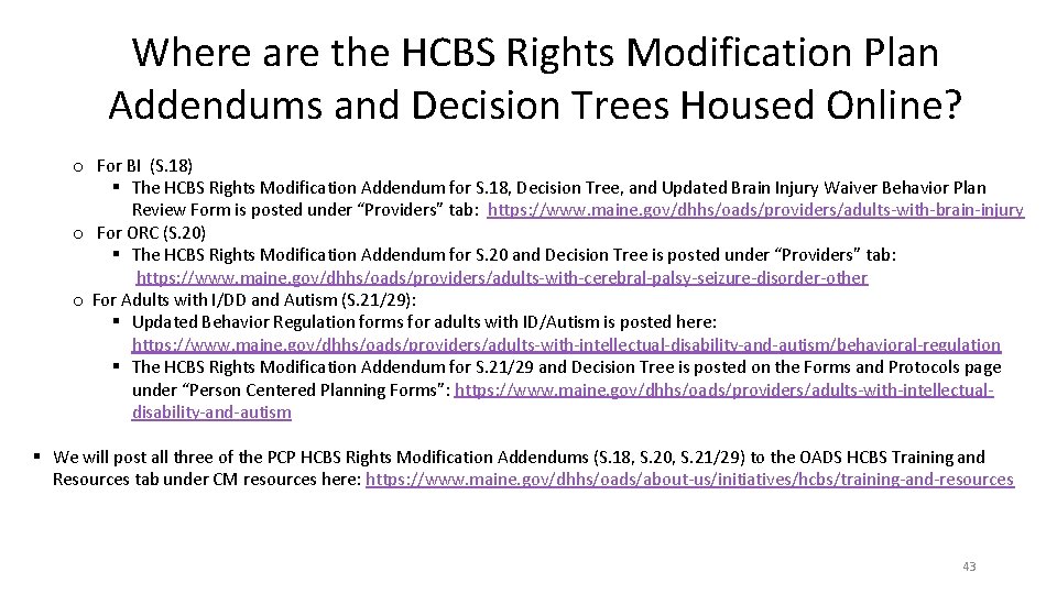 Where are the HCBS Rights Modification Plan Addendums and Decision Trees Housed Online? o