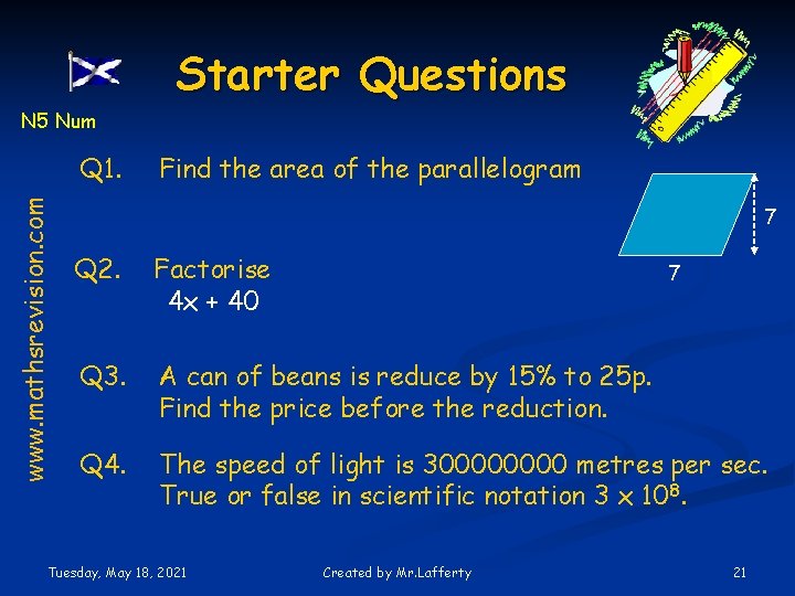 Starter Questions N 5 Num www. mathsrevision. com Q 1. Find the area of