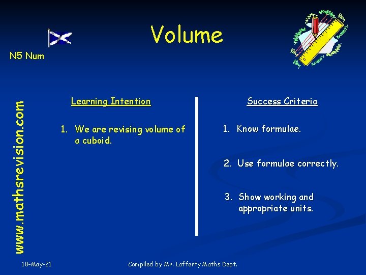 Volume www. mathsrevision. com N 5 Num 18 -May-21 Learning Intention 1. We are