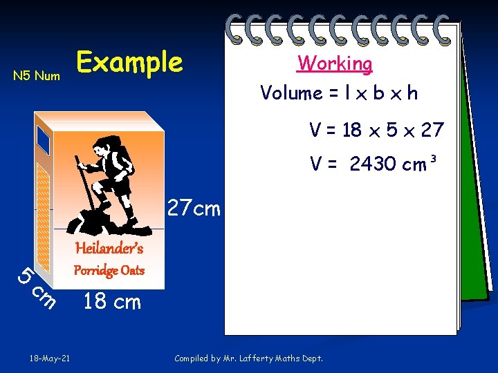 N 5 Num Example Working Volume = l x b x h V =