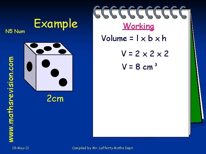 www. mathsrevision. com N 5 Num 18 -May-21 Example Working Volume = l x