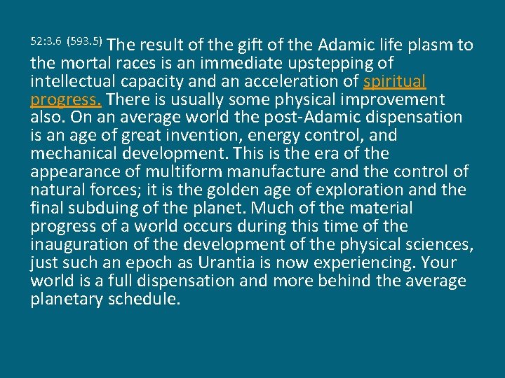 The result of the gift of the Adamic life plasm to the mortal races