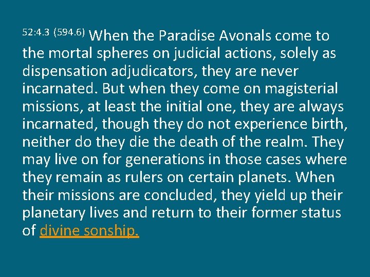 When the Paradise Avonals come to the mortal spheres on judicial actions, solely as