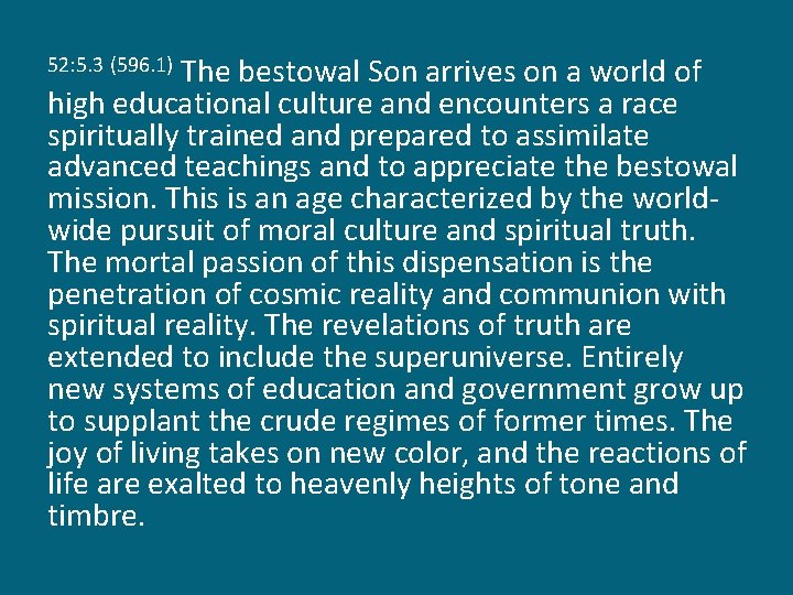 The bestowal Son arrives on a world of high educational culture and encounters a
