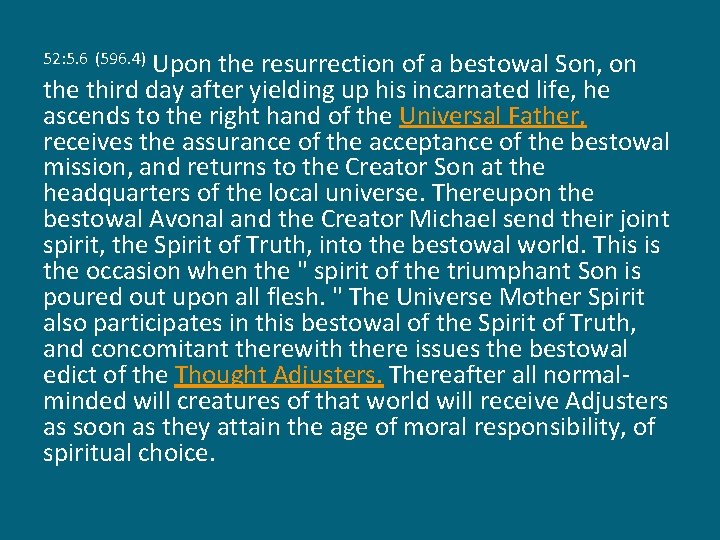 Upon the resurrection of a bestowal Son, on the third day after yielding up