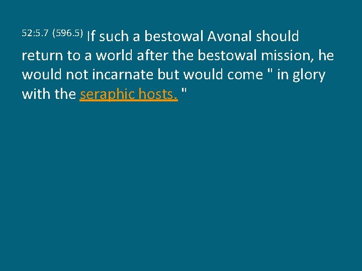 If such a bestowal Avonal should return to a world after the bestowal mission,