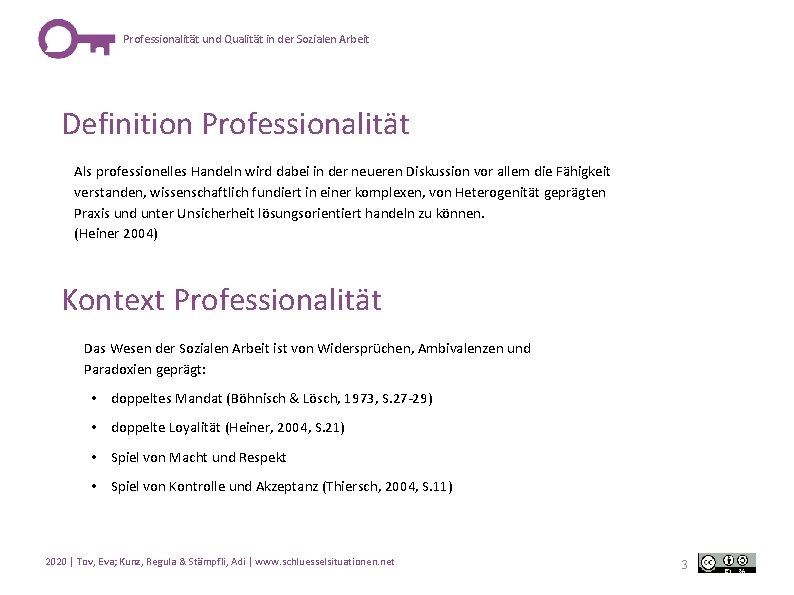 Professionalität und Qualität in der Sozialen Arbeit Definition Professionalität Als professionelles Handeln wird dabei