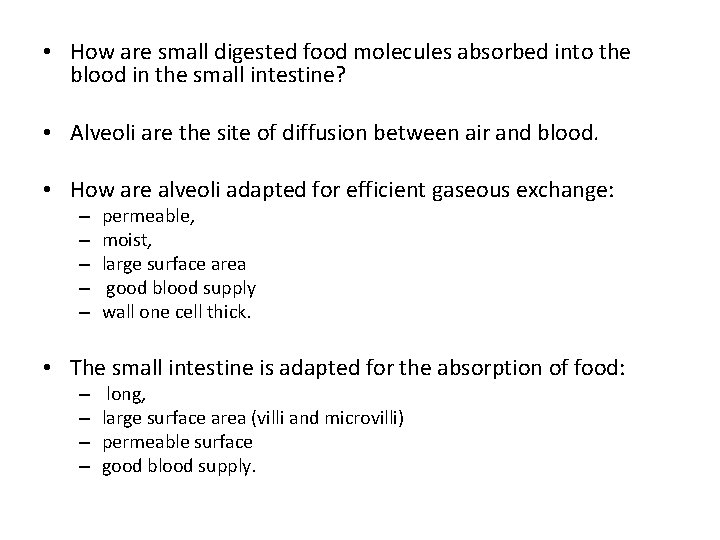  • How are small digested food molecules absorbed into the blood in the