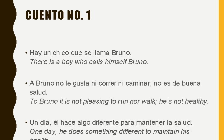 CUENTO NO. 1 • Hay un chico que se llama Bruno. There is a