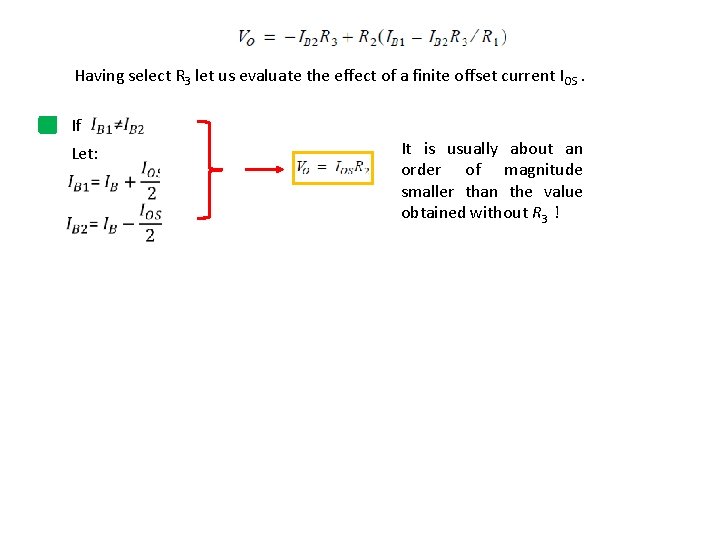 Having select R 3 let us evaluate the effect of a finite offset current