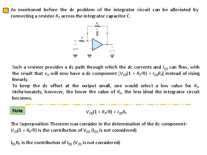 As mentioned before the dc problem of the integrator circuit can be alleviated by