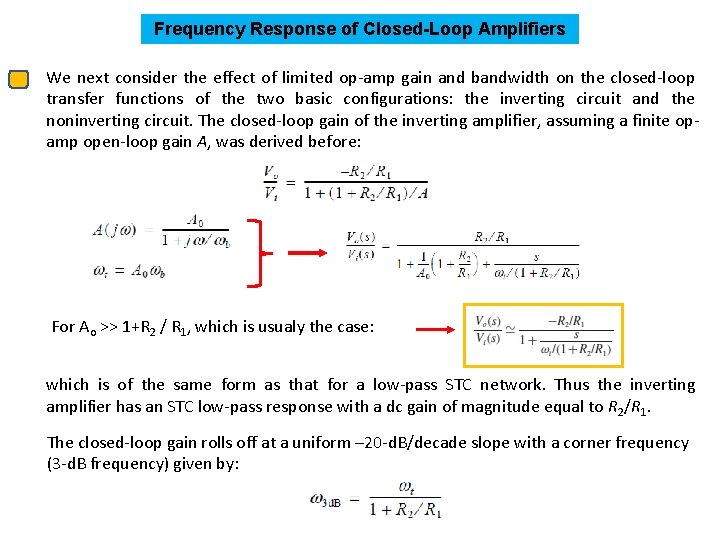 Frequency Response of Closed-Loop Amplifiers We next consider the effect of limited op-amp gain