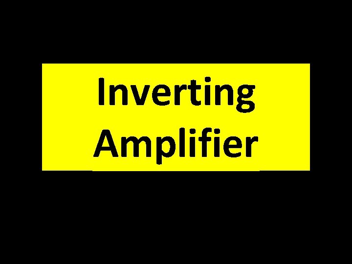 Inverting Amplifier 