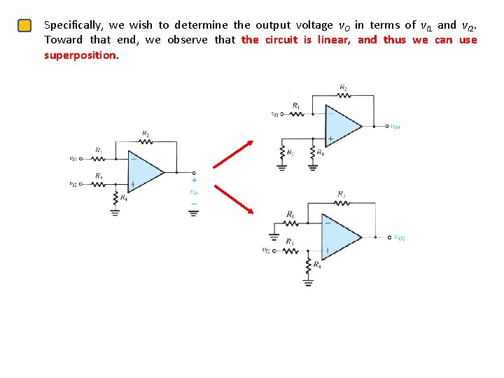 Specifically, we wish to determine the output voltage v. O in terms of v.