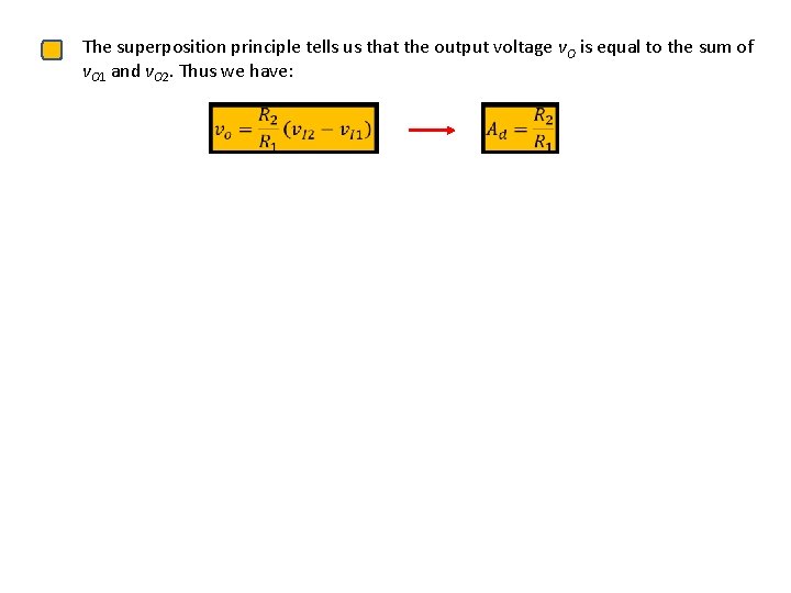The superposition principle tells us that the output voltage v. O is equal to