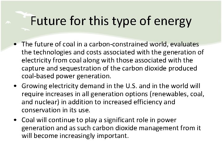 Future for this type of energy • The future of coal in a carbon-constrained