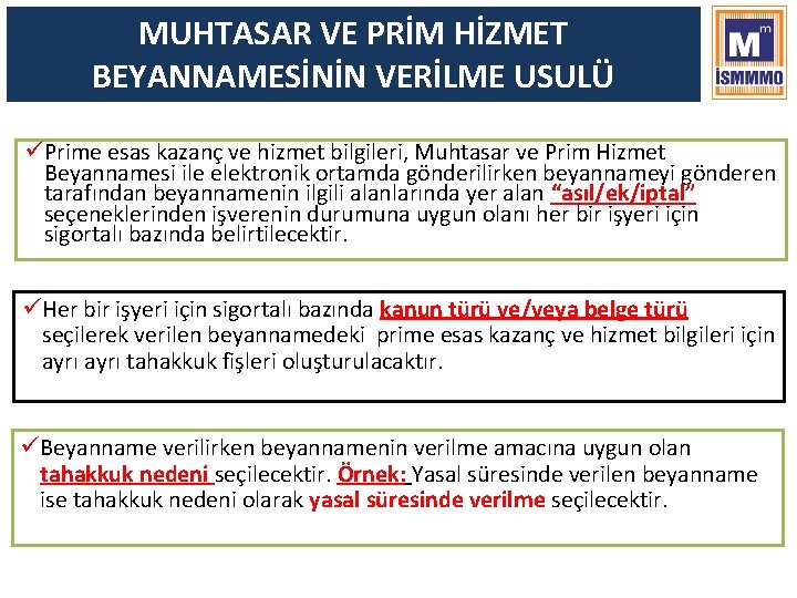 MUHTASAR VE PRİM HİZMET BEYANNAMESİNİN VERİLME USULÜ üPrime esas kazanç ve hizmet bilgileri, Muhtasar