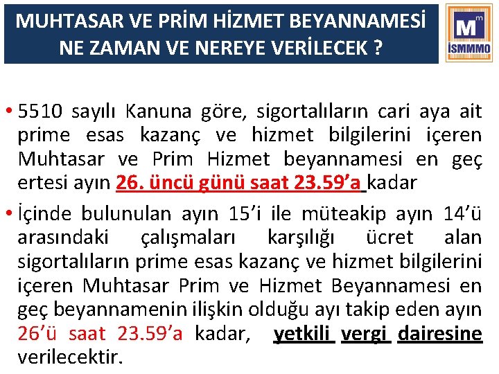 MUHTASAR VE PRİM HİZMET BEYANNAMESİ NE ZAMAN VE NEREYE VERİLECEK ? • 5510 sayılı