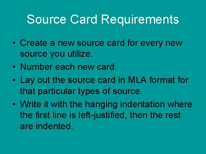 Source Card Requirements • Create a new source card for every new source you Source Card Requirements • Create a new source card for every new source you