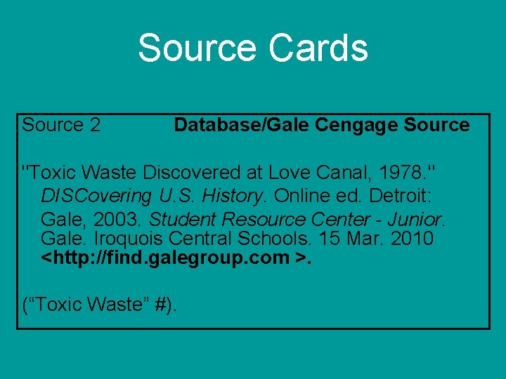 Source Cards Source 2 Database/Gale Cengage Source "Toxic Waste Discovered at Love Canal, 1978. Source Cards Source 2 Database/Gale Cengage Source "Toxic Waste Discovered at Love Canal, 1978.
