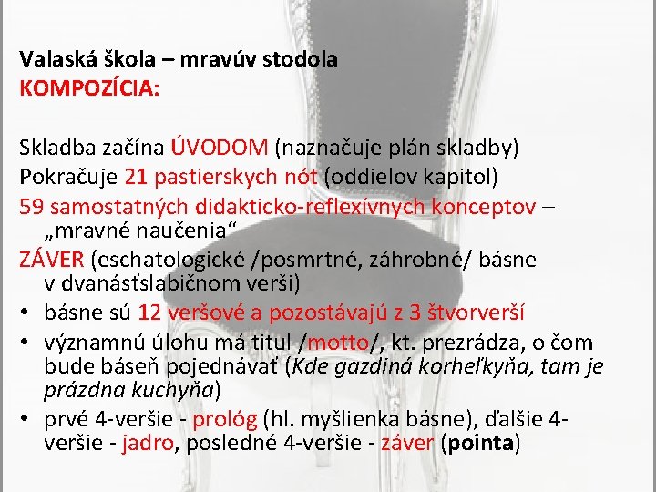 Valaská škola – mravúv stodola KOMPOZÍCIA: Skladba začína ÚVODOM (naznačuje plán skladby) Pokračuje 21