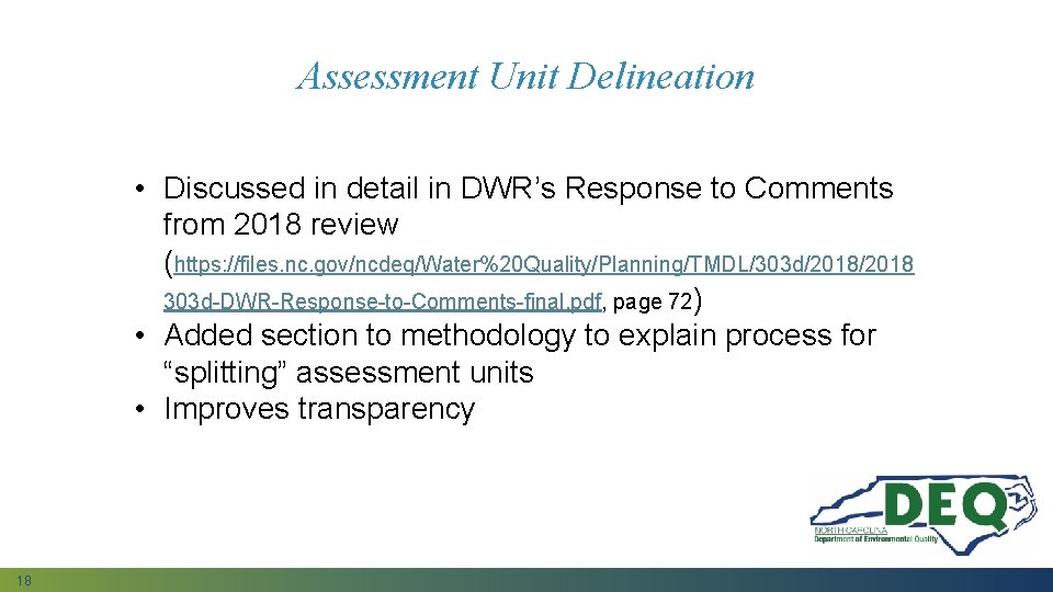 Assessment Unit Delineation • Discussed in detail in DWR’s Response to Comments from 2018
