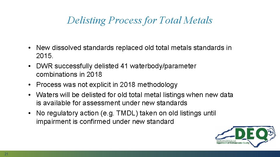 Delisting Process for Total Metals • New dissolved standards replaced old total metals standards