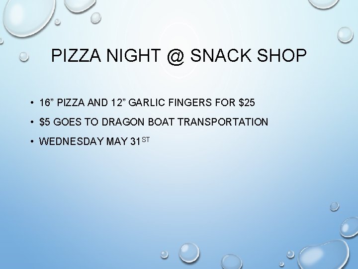 PIZZA NIGHT @ SNACK SHOP • 16” PIZZA AND 12” GARLIC FINGERS FOR $25