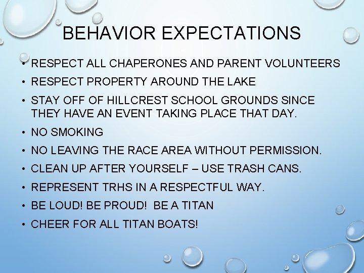 BEHAVIOR EXPECTATIONS • RESPECT ALL CHAPERONES AND PARENT VOLUNTEERS • RESPECT PROPERTY AROUND THE