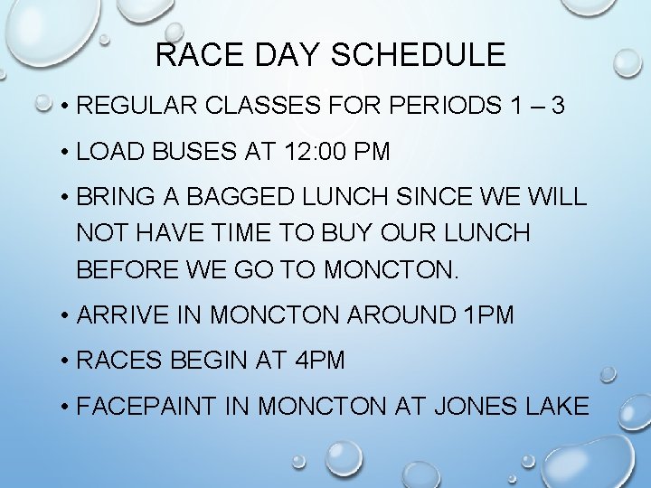 RACE DAY SCHEDULE • REGULAR CLASSES FOR PERIODS 1 – 3 • LOAD BUSES