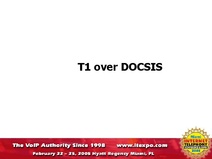T 1 over DOCSIS 