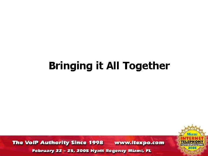 Bringing it All Together 