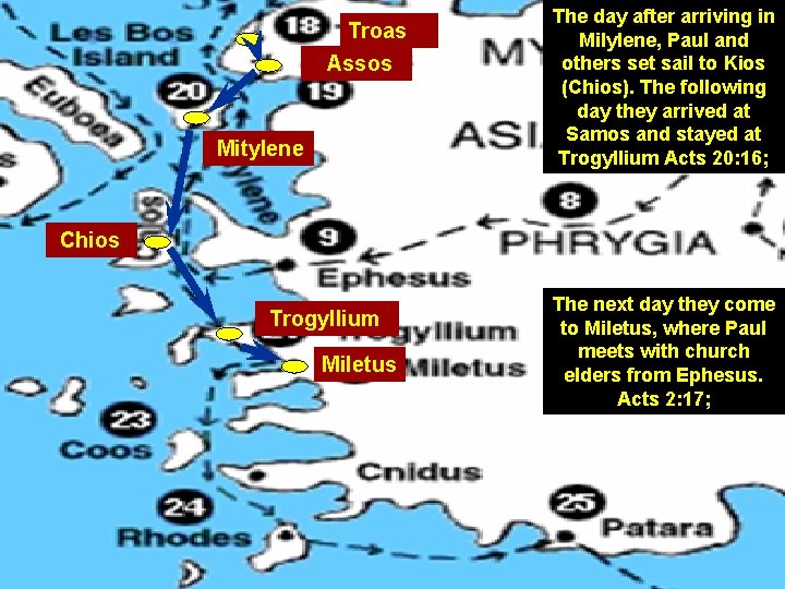 Troas Assos Mitylene The day after arriving in Milylene, Paul and others set sail