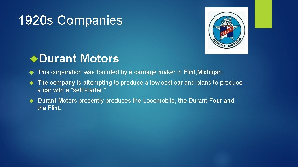 1920 s Companies Durant Motors This corporation was founded by a carriage maker in