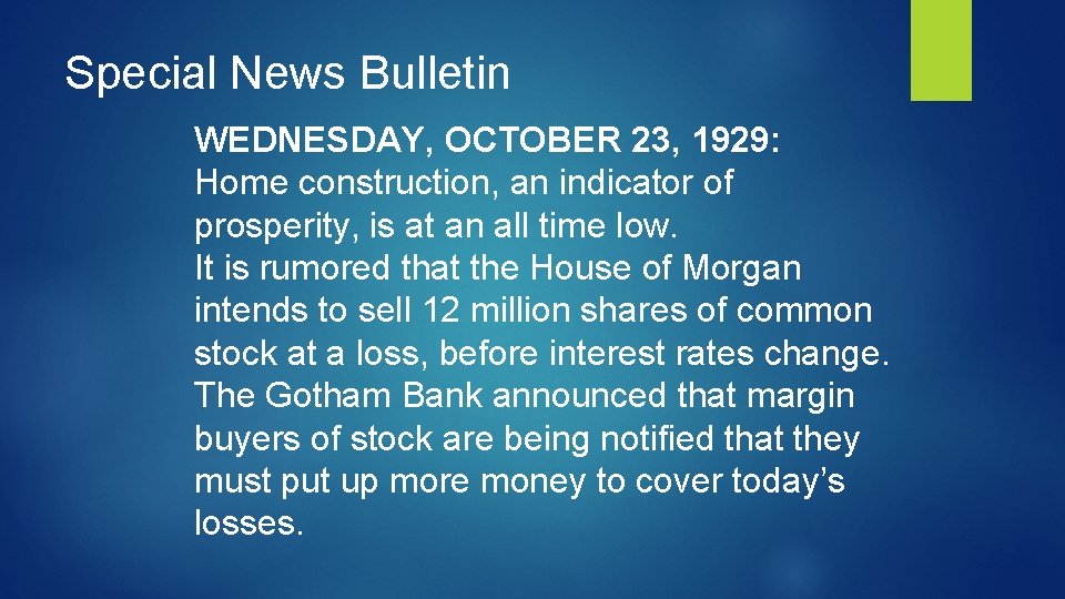 Special News Bulletin WEDNESDAY, OCTOBER 23, 1929: Home construction, an indicator of prosperity, is