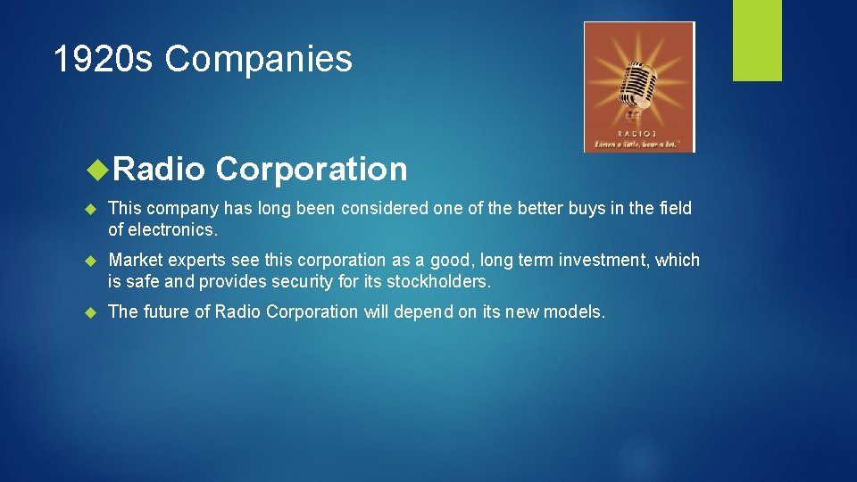 1920 s Companies Radio Corporation This company has long been considered one of the