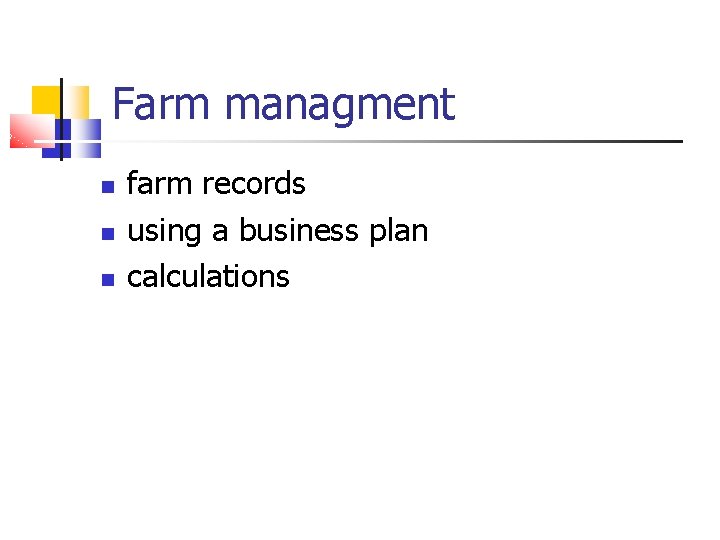 Farm managment farm records using a business plan calculations 