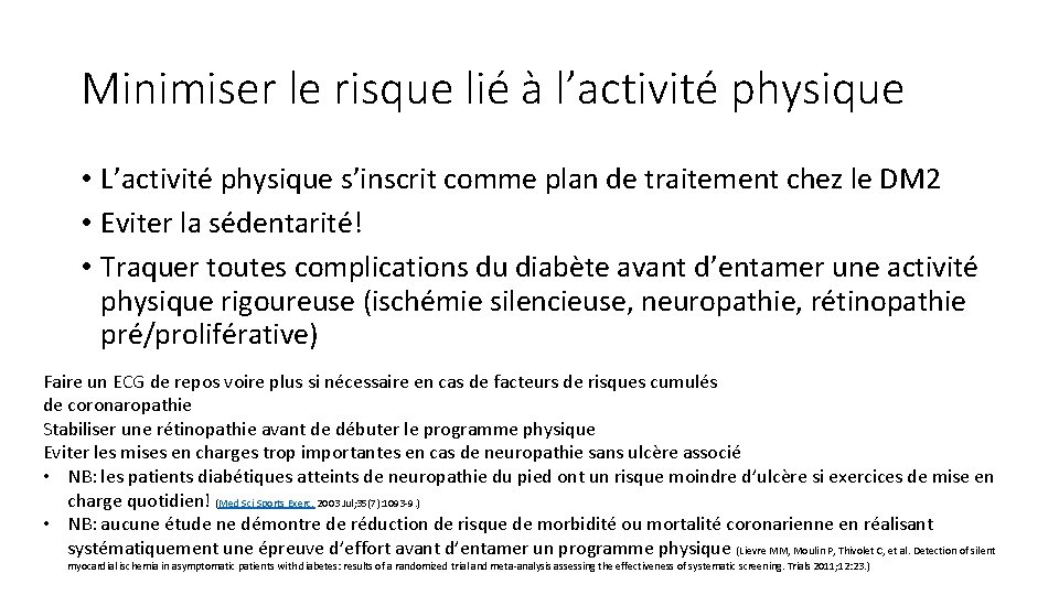 Minimiser le risque lié à l’activité physique • L’activité physique s’inscrit comme plan de