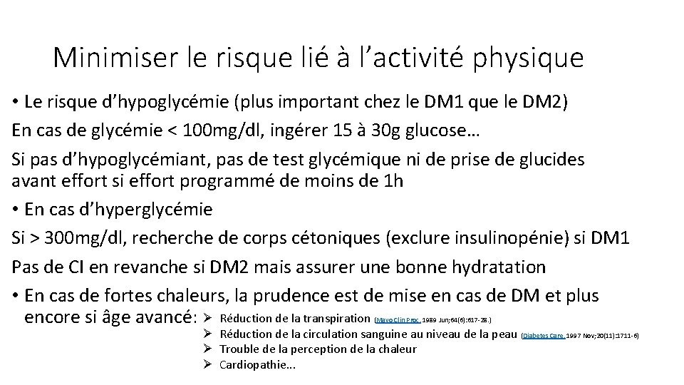 Minimiser le risque lié à l’activité physique • Le risque d’hypoglycémie (plus important chez