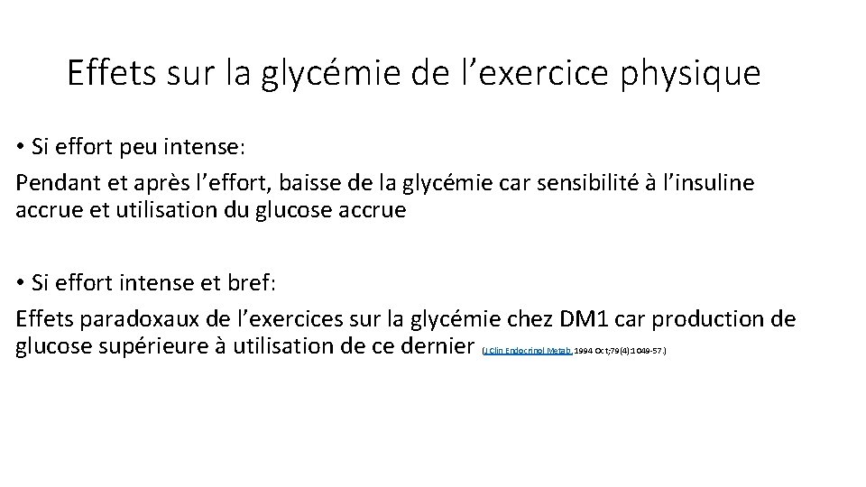Effets sur la glycémie de l’exercice physique • Si effort peu intense: Pendant et