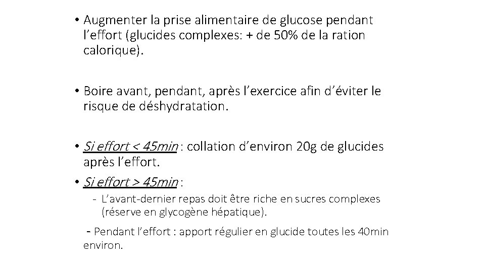  • Augmenter la prise alimentaire de glucose pendant l’effort (glucides complexes: + de