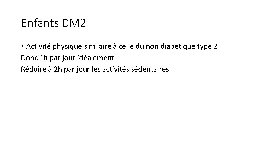 Enfants DM 2 • Activité physique similaire à celle du non diabétique type 2