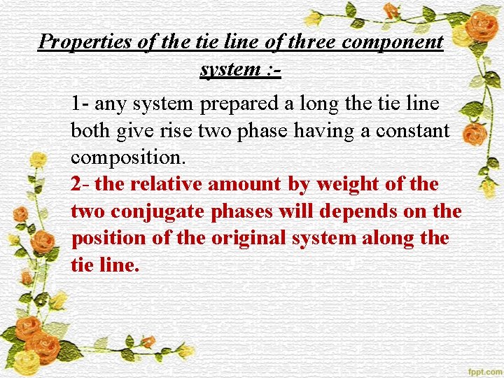 Properties of the tie line of three component system : 1 - any system