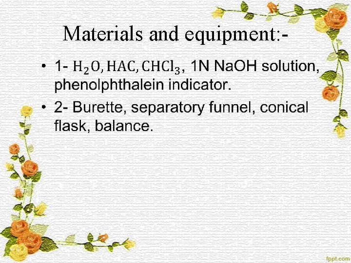 Materials and equipment: • 