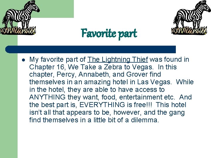 Favorite part l My favorite part of The Lightning Thief was found in Chapter