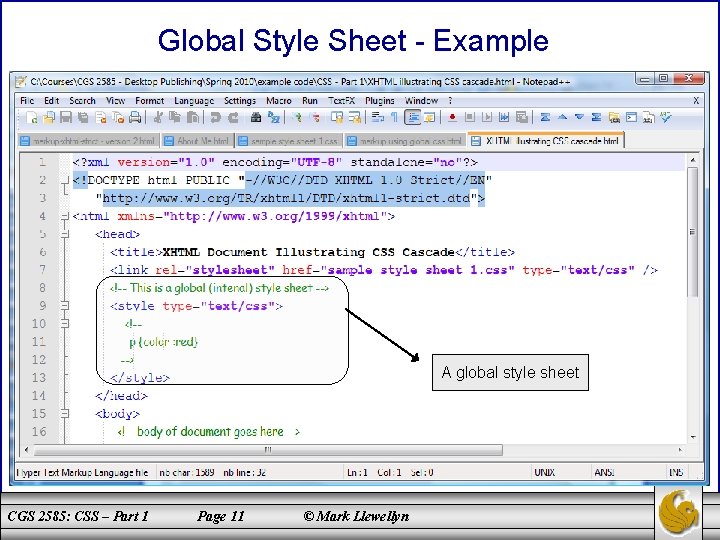 Global Style Sheet - Example A global style sheet CGS 2585: CSS – Part