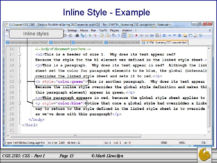 Inline Style - Example Inline styles CGS 2585: CSS – Part 1 Page 13